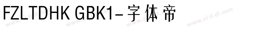 FZLTDHK GBK1字体转换